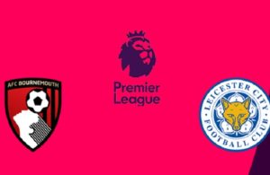Bournemouth-Leicester City (preview & bet)
