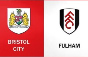 Bristol City-Fulham (preview)